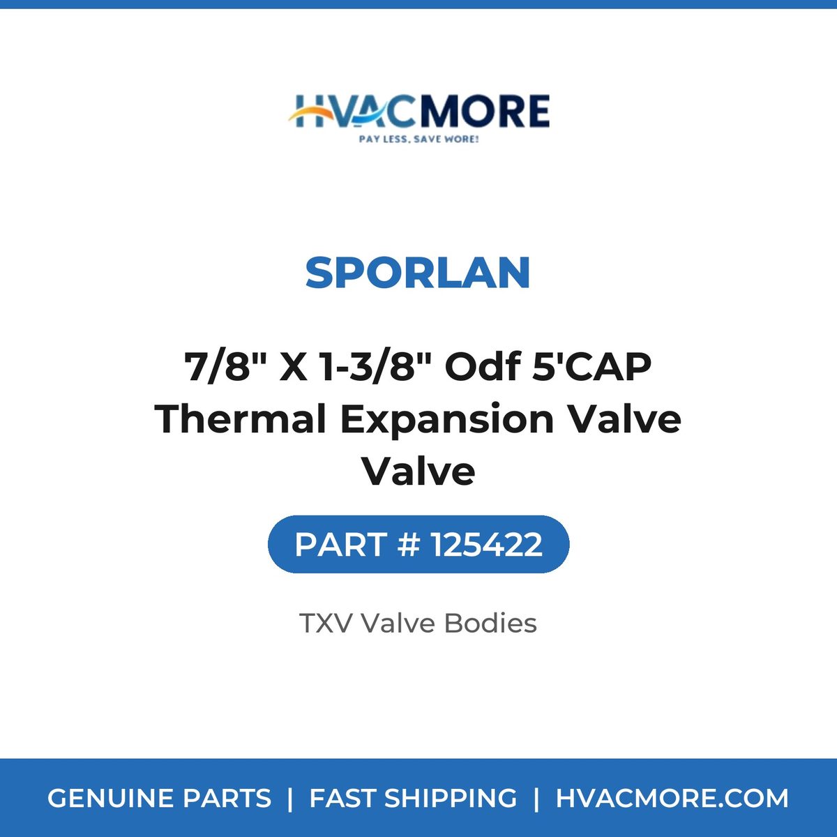 Sporlan 7/8" X 1-3/8" Odf 5'CAP Thermal Expansion Valve Valve 125422