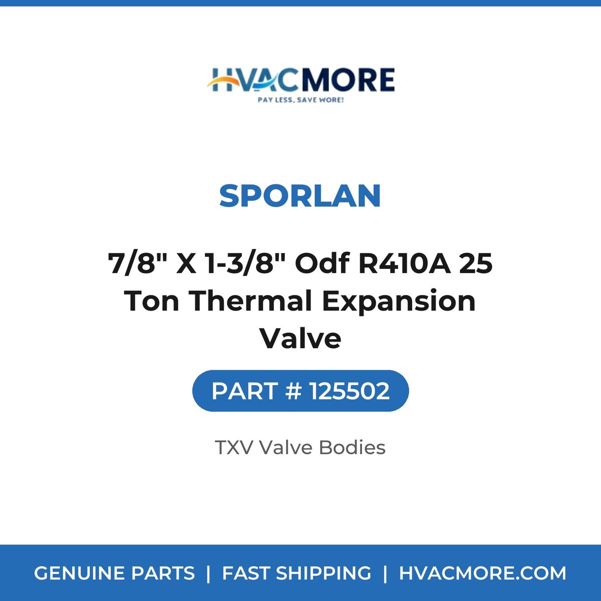 Sporlan 7/8" X 1-3/8" Odf R410A 25 Ton Thermal Expansion Valve 125502