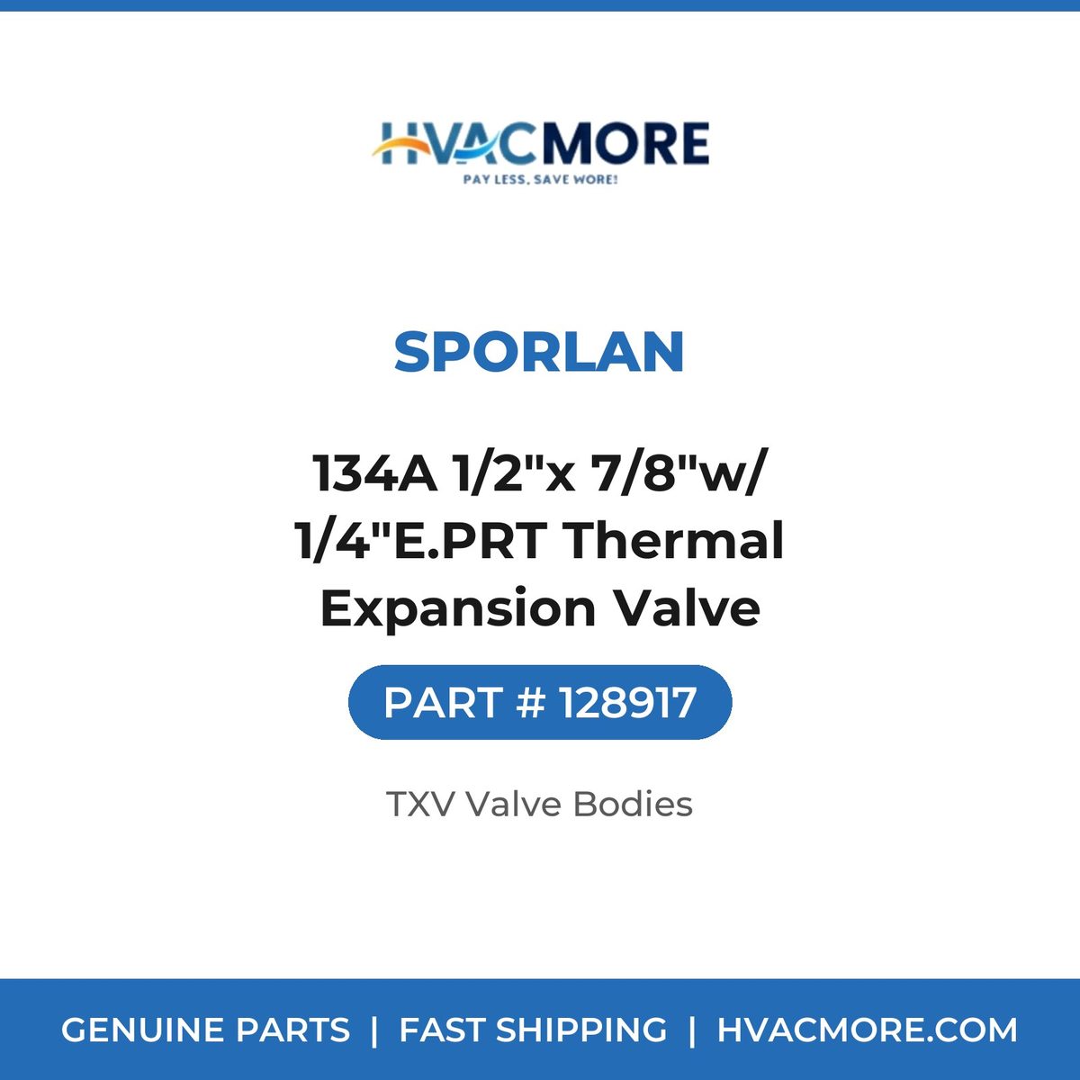 Sporlan 134A 1/2"x 7/8"w/ 1/4"E.PRT Thermal Expansion Valve 128917