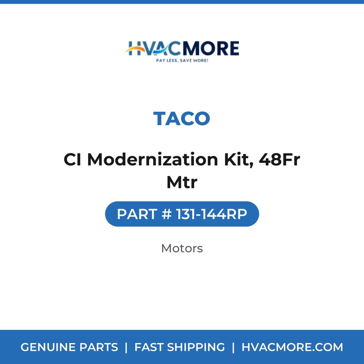 Taco CI Modernization Kit, 48Fr Mtr 131-144RP