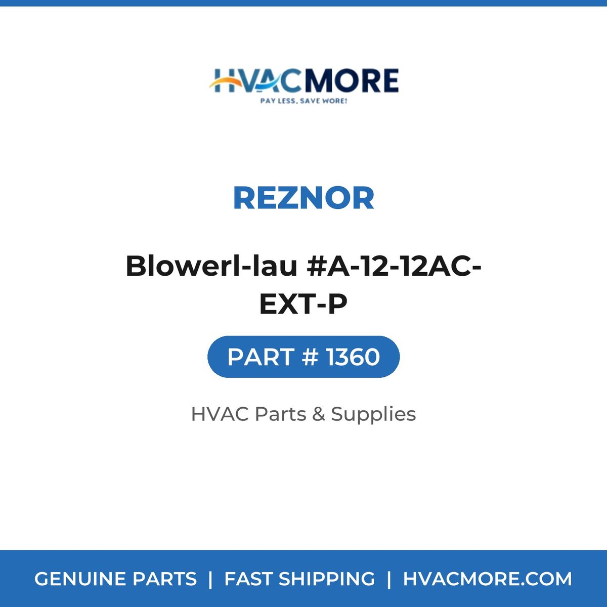 Reznor Blowerl-lau #A-12-12AC-EXT-P 1360