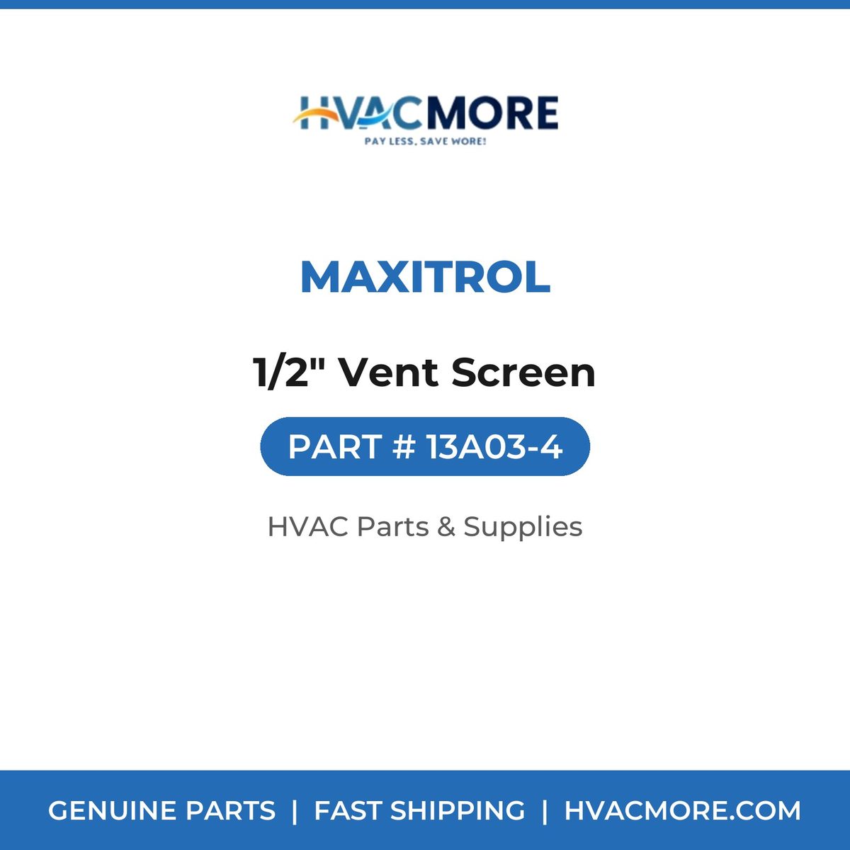 Maxitrol 1/2" Vent Screen 13A03-4