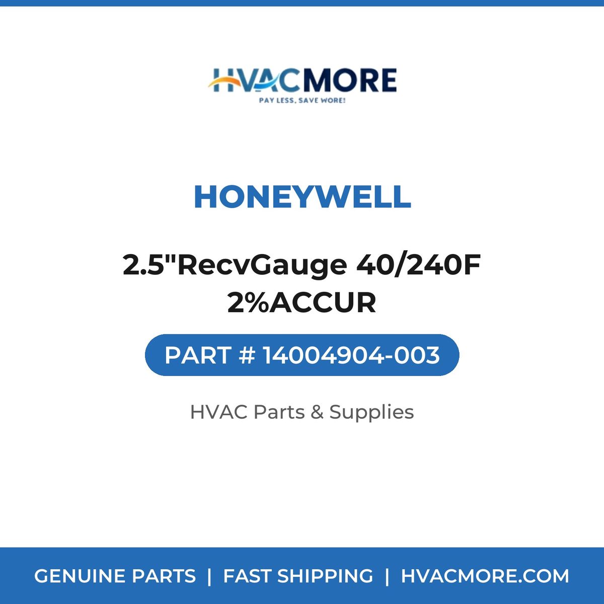 Honeywell 2.5"RecvGauge 40/240F 2%ACCUR 14004904-003