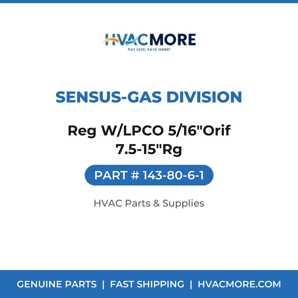 Sensus-Gas Division Reg W/LPCO 5/16"Orif 7.5-15"Rg 143-80-6-1
