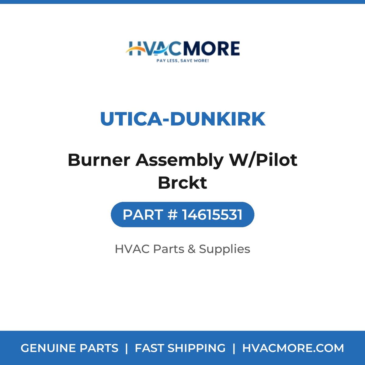 Utica-Dunkirk Burner Assembly W/Pilot Brckt 14615531