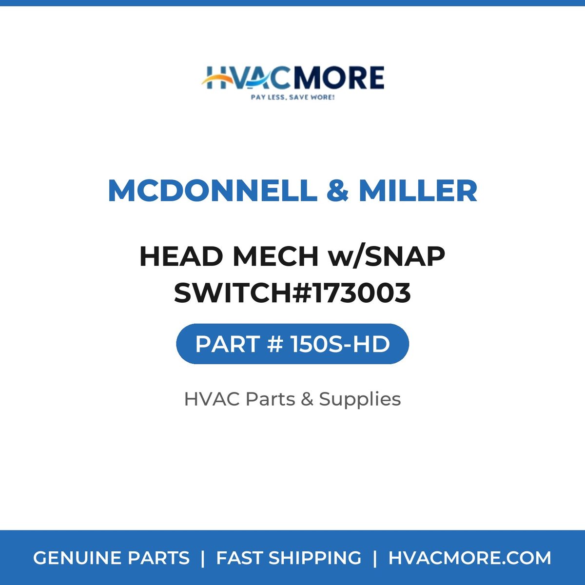 McDonnell & Miller HEAD MECH w/SNAP SWITCH#173003 150S-HD