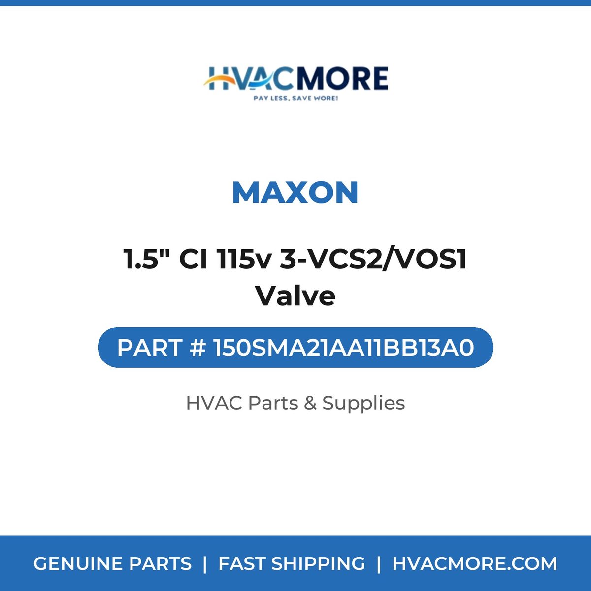 Maxon 1.5" CI 115v 3-VCS2/VOS1 Valve 150SMA21AA11BB13A0