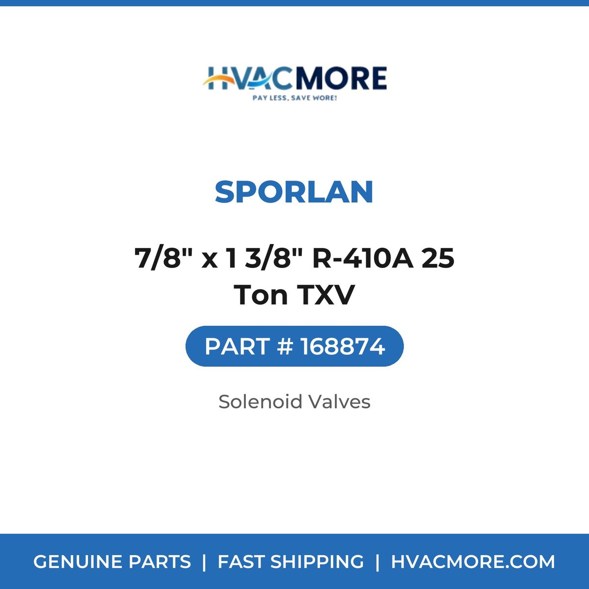 Sporlan 7/8" x 1 3/8" R-410A 25 Ton TXV 168874