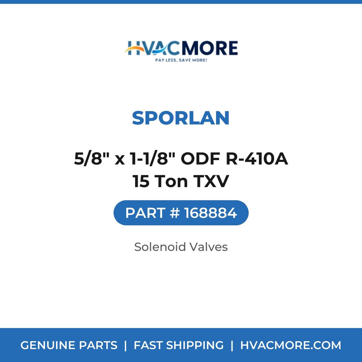 Sporlan 5/8" x 1-1/8" ODF R-410A 15 Ton TXV 168884