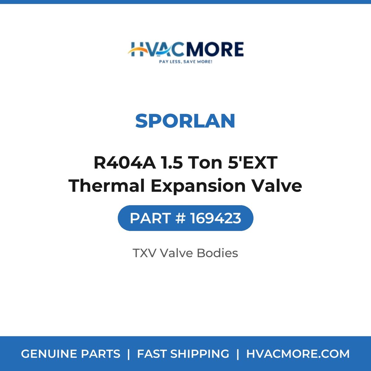 Sporlan R404A 1.5 Ton 5'EXT Thermal Expansion Valve 169423