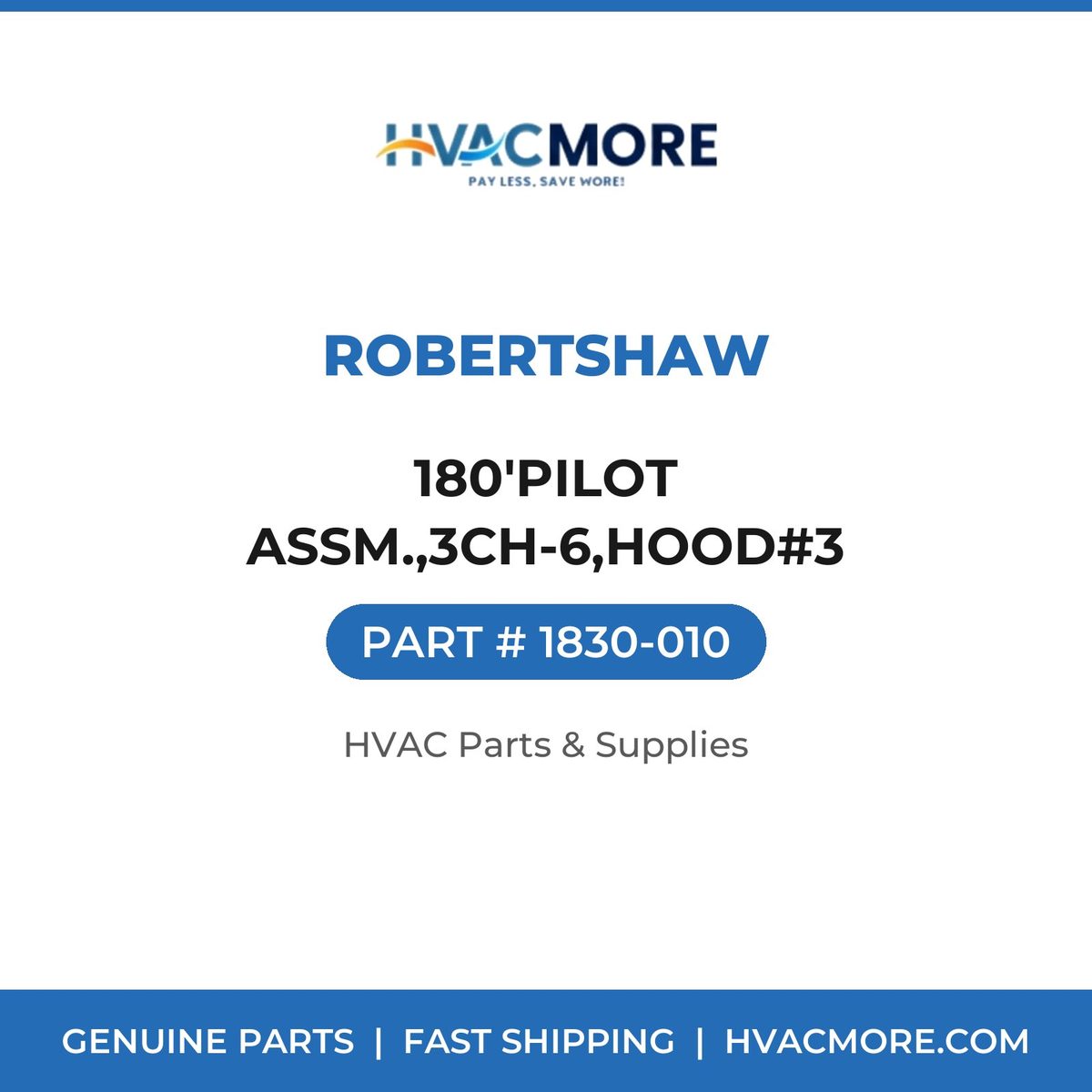 Robertshaw 180'PILOT ASSM.,3CH-6,HOOD#3 1830-010