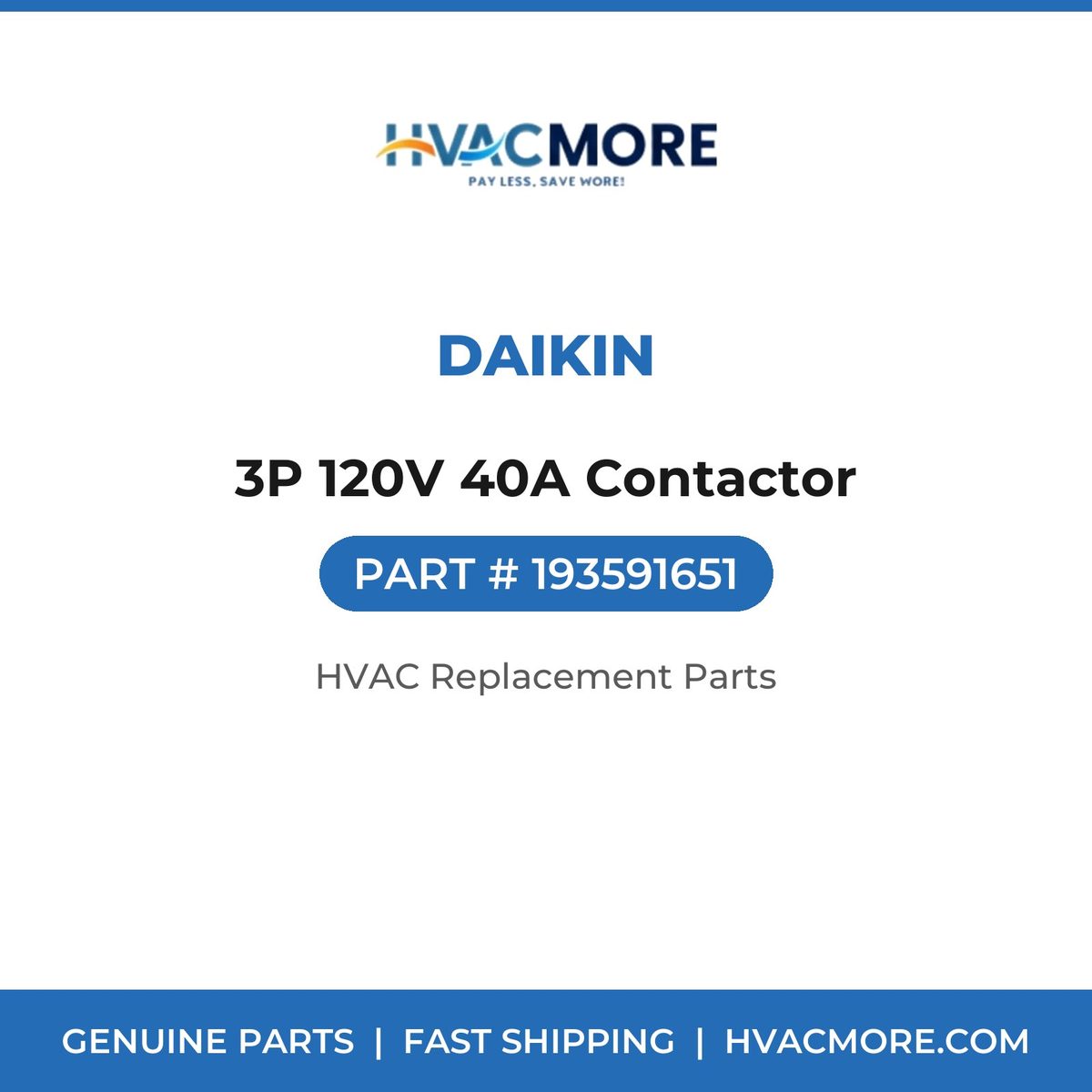 Daikin 3P 120V 40A Contactor 193591651