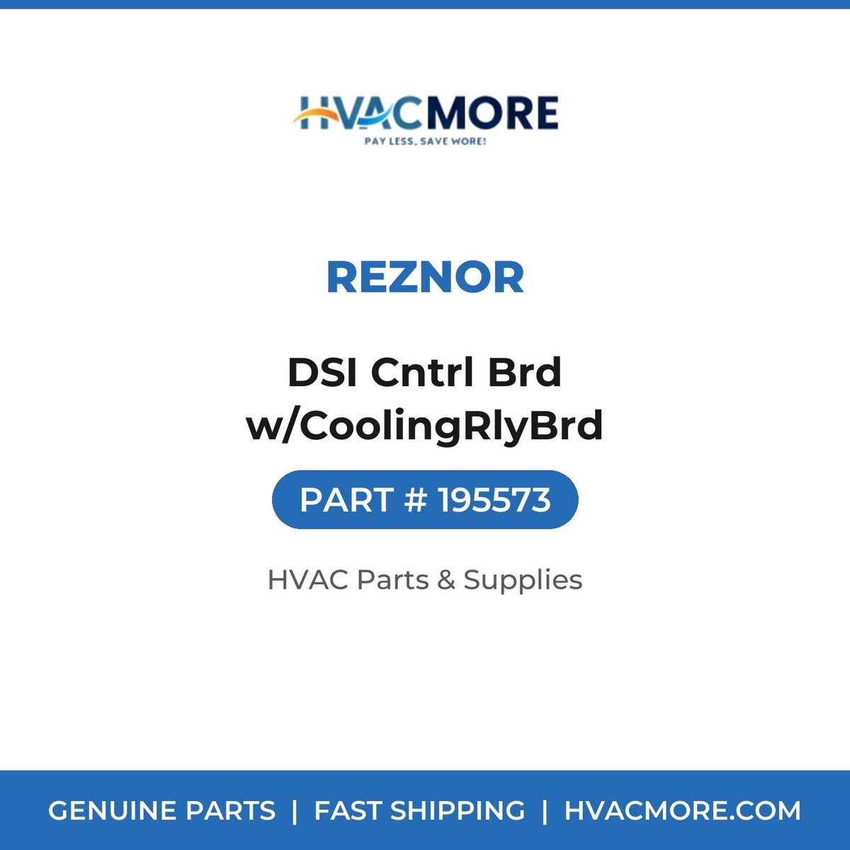 Reznor DSI Cntrl Brd w/CoolingRlyBrd 195573