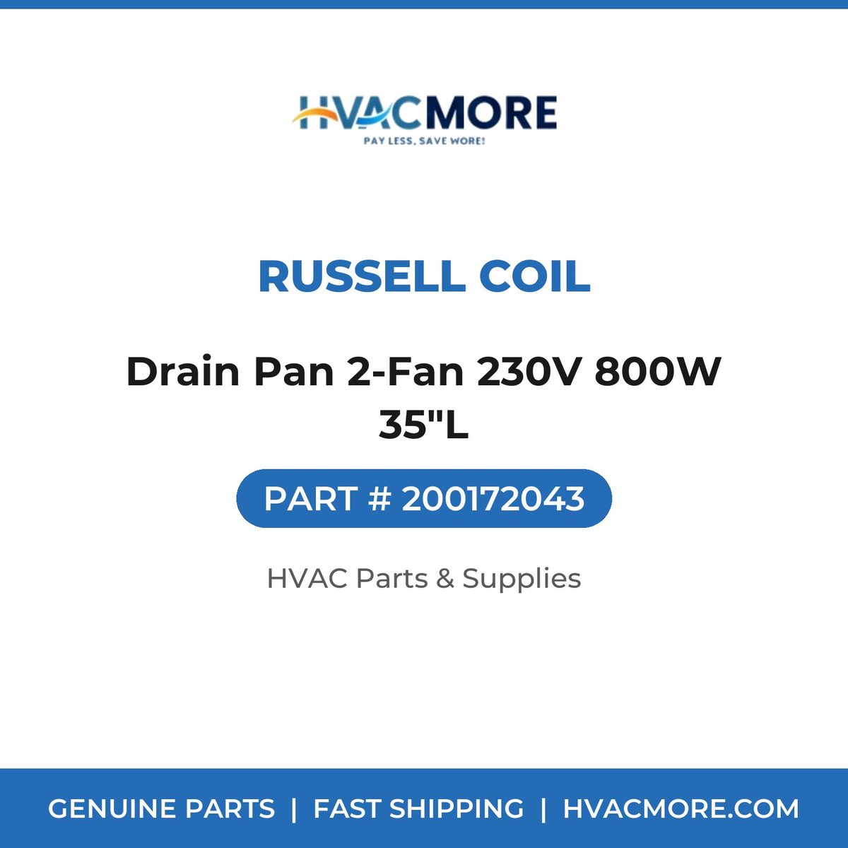 Russell Coil Drain Pan 2-Fan 230V 800W 35"L 200172043