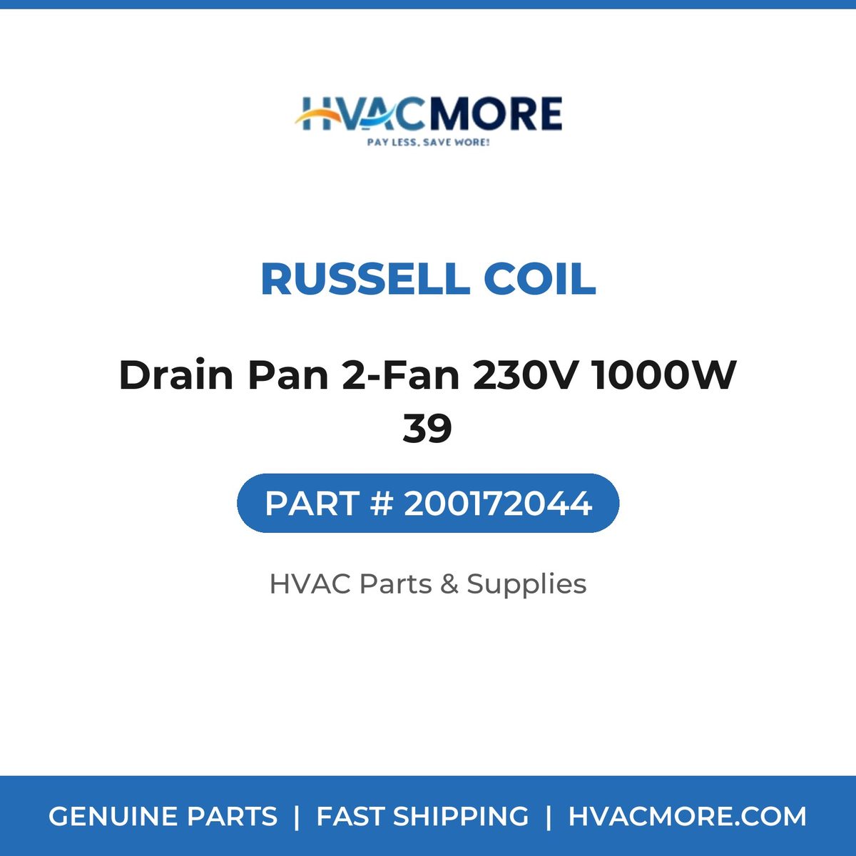 Russell Coil Drain Pan 2-Fan 230V 1000W 39 200172044