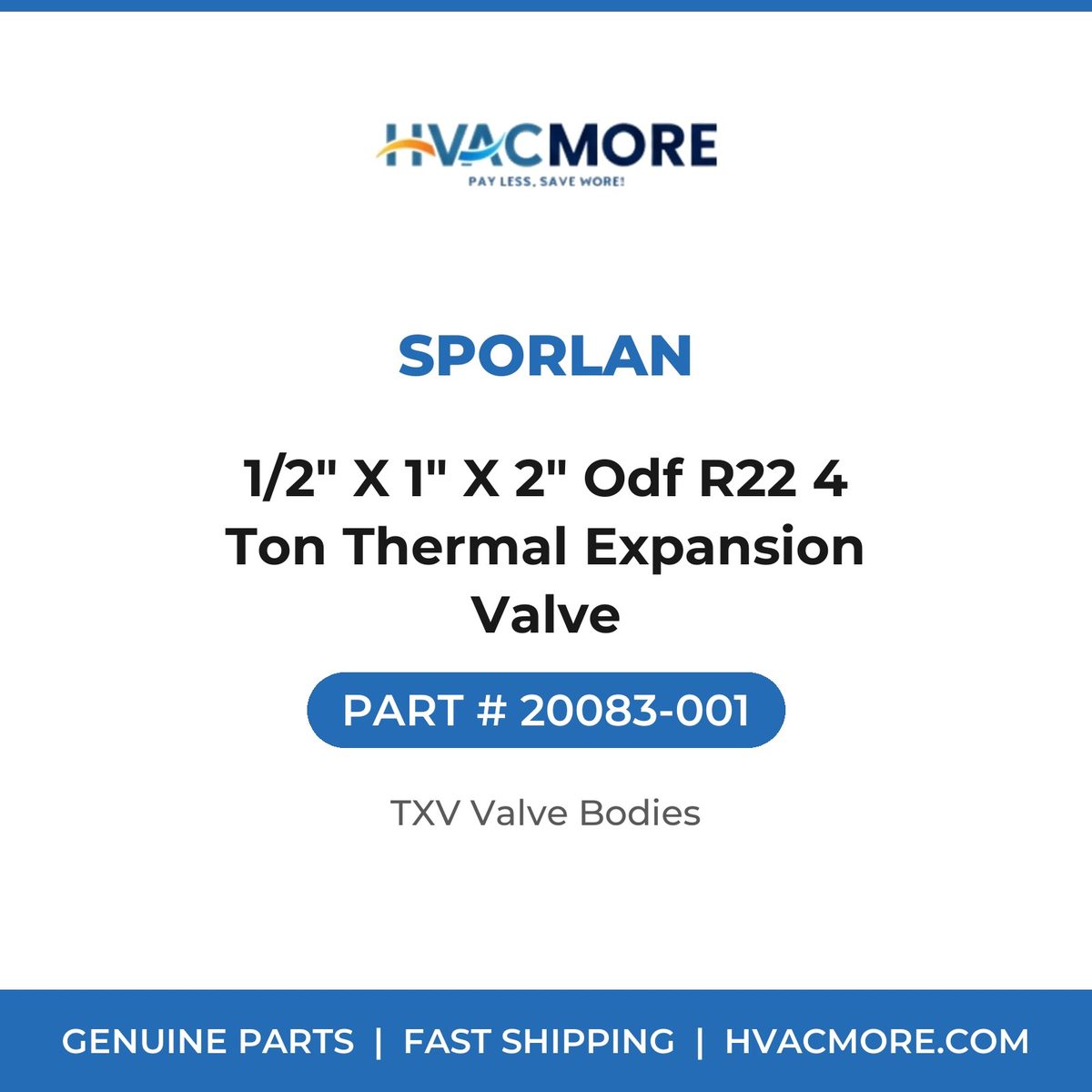 Sporlan 1/2" X 1" X 2" Odf R22 4 Ton Thermal Expansion Valve 20083-001