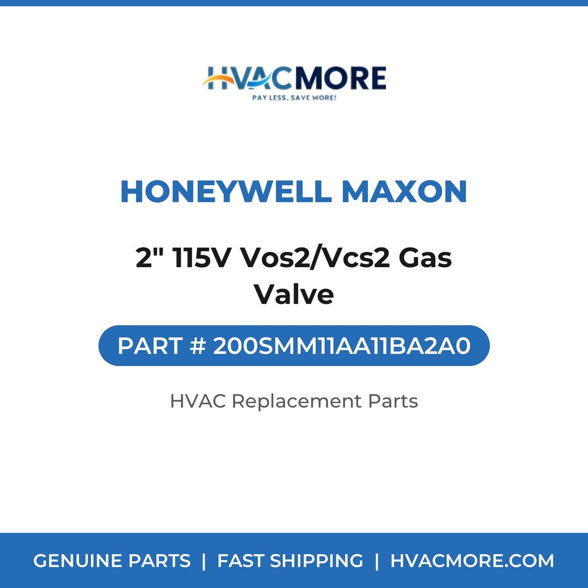 Honeywell Maxon 2" 115V Vos2/Vcs2 Gas Valve 200SMM11AA11BA2A0