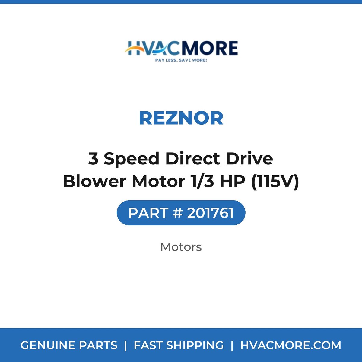 Reznor 3 Speed Direct Drive Blower Motor 1/3 HP (115V) 201761