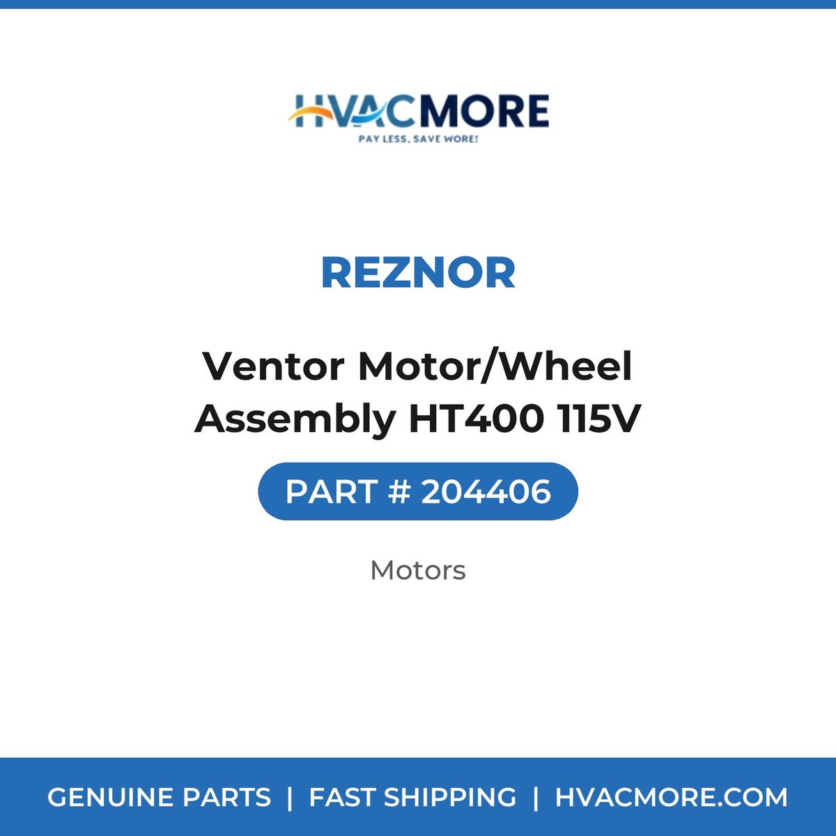 Reznor Ventor Motor/Wheel Assembly HT400 115V 204406