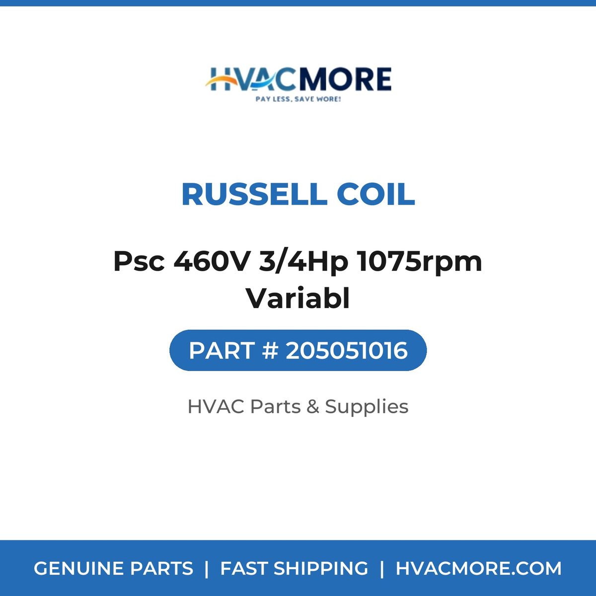 Russell Coil Psc 460V 3/4Hp 1075rpm Variabl 205051016