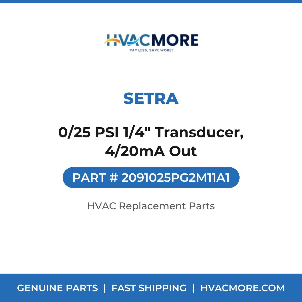 Setra 0/25 PSI 1/4" Transducer, 4/20mA Out 2091025PG2M11A1
