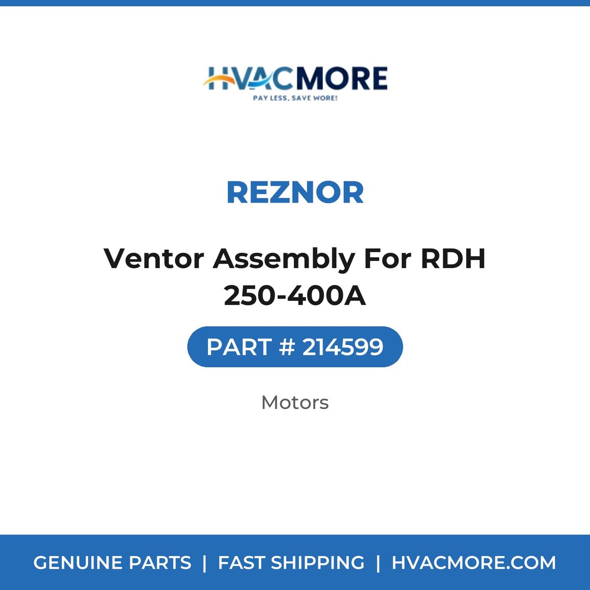 Reznor Ventor Assembly For RDH 250-400A 214599