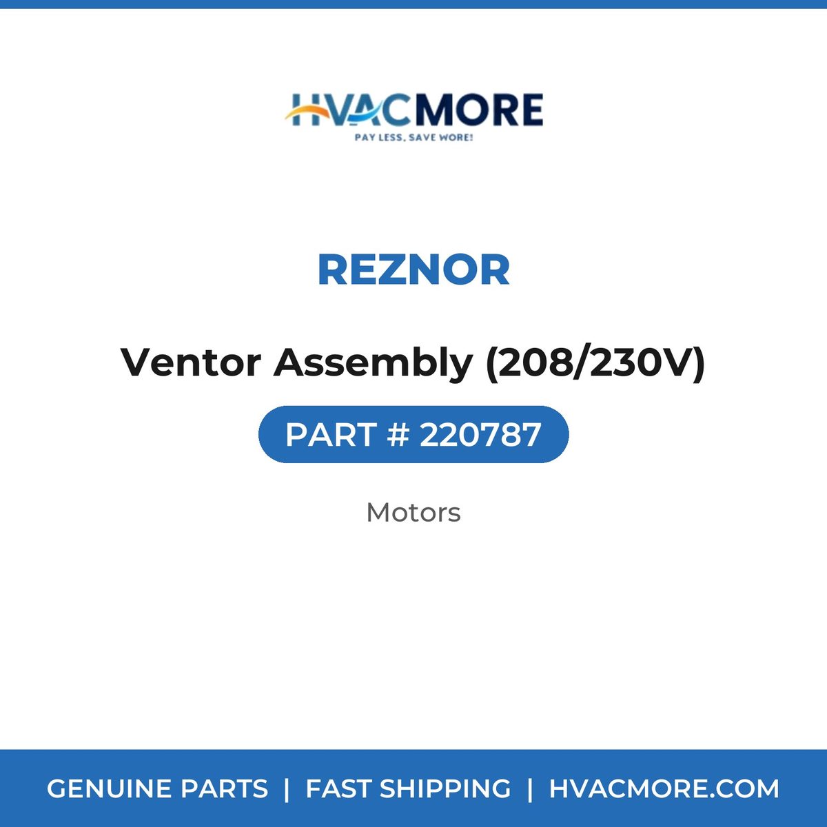 Reznor Ventor Assembly (208/230V) 220787
