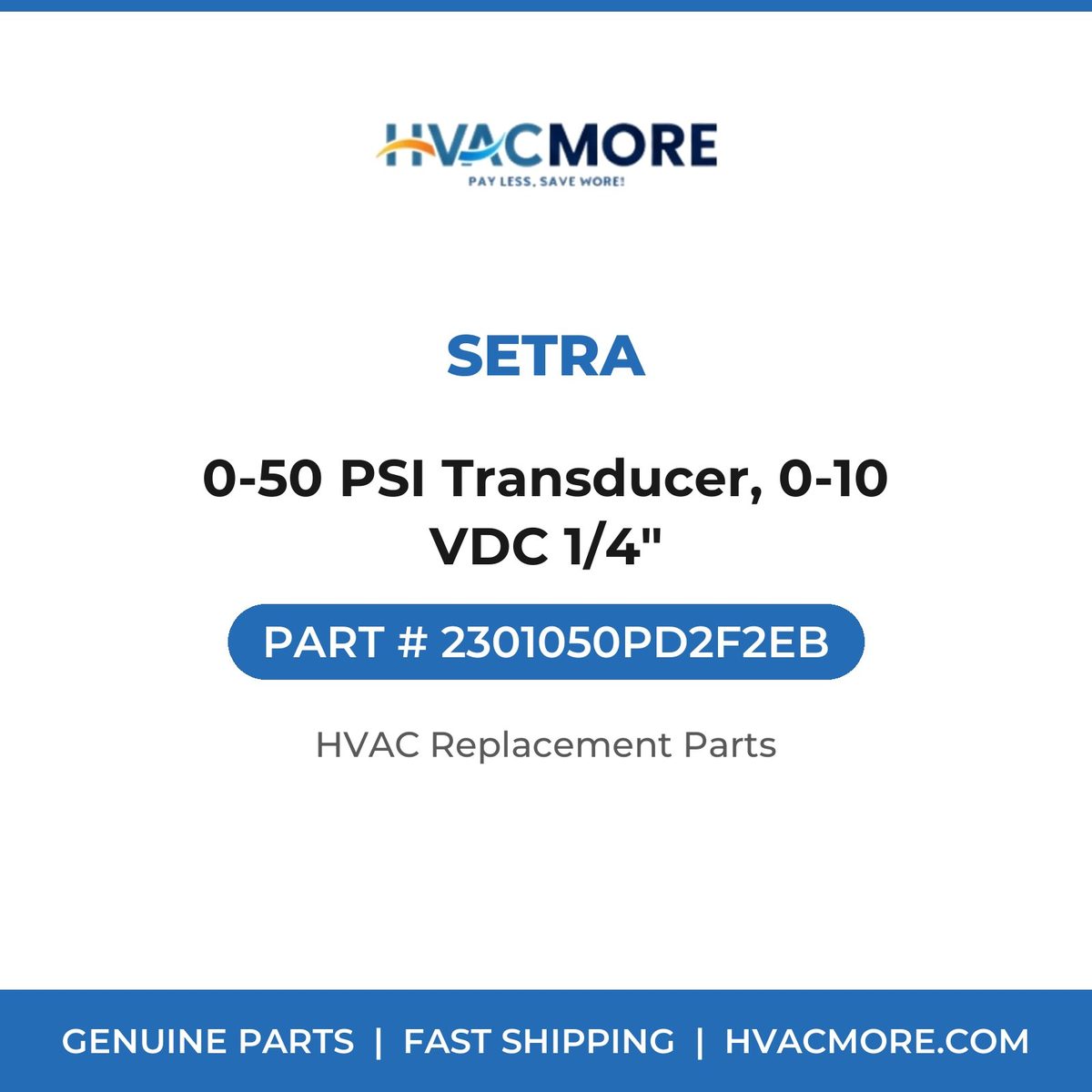 Setra 0-50 PSI Transducer, 0-10 VDC 1/4" 2301050PD2F2EB