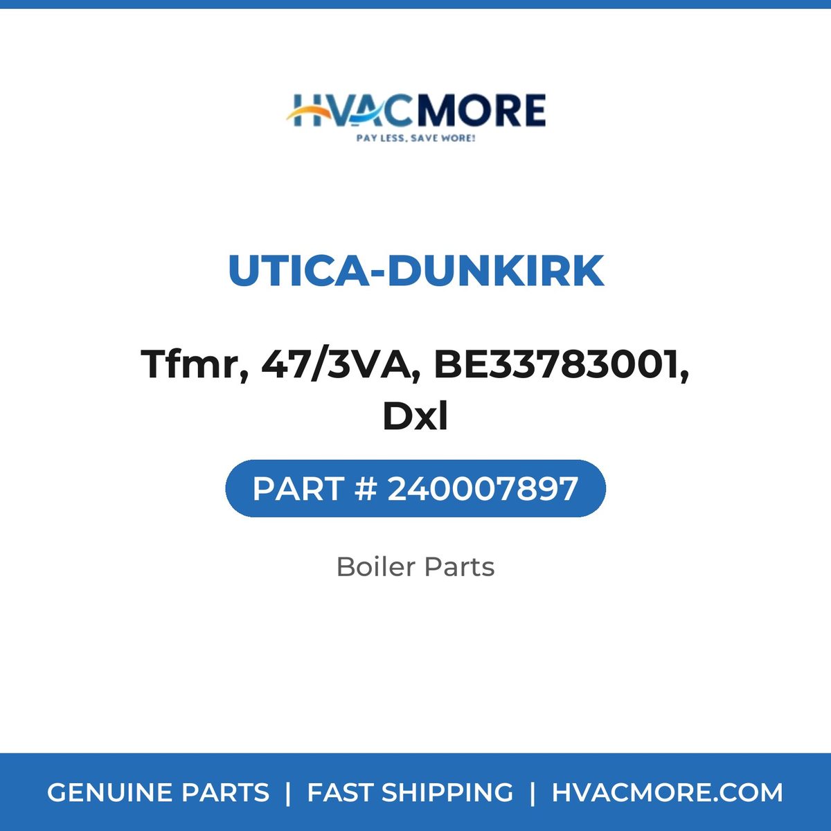Utica-Dunkirk Tfmr, 47/3VA, BE33783001, Dxl 240007897