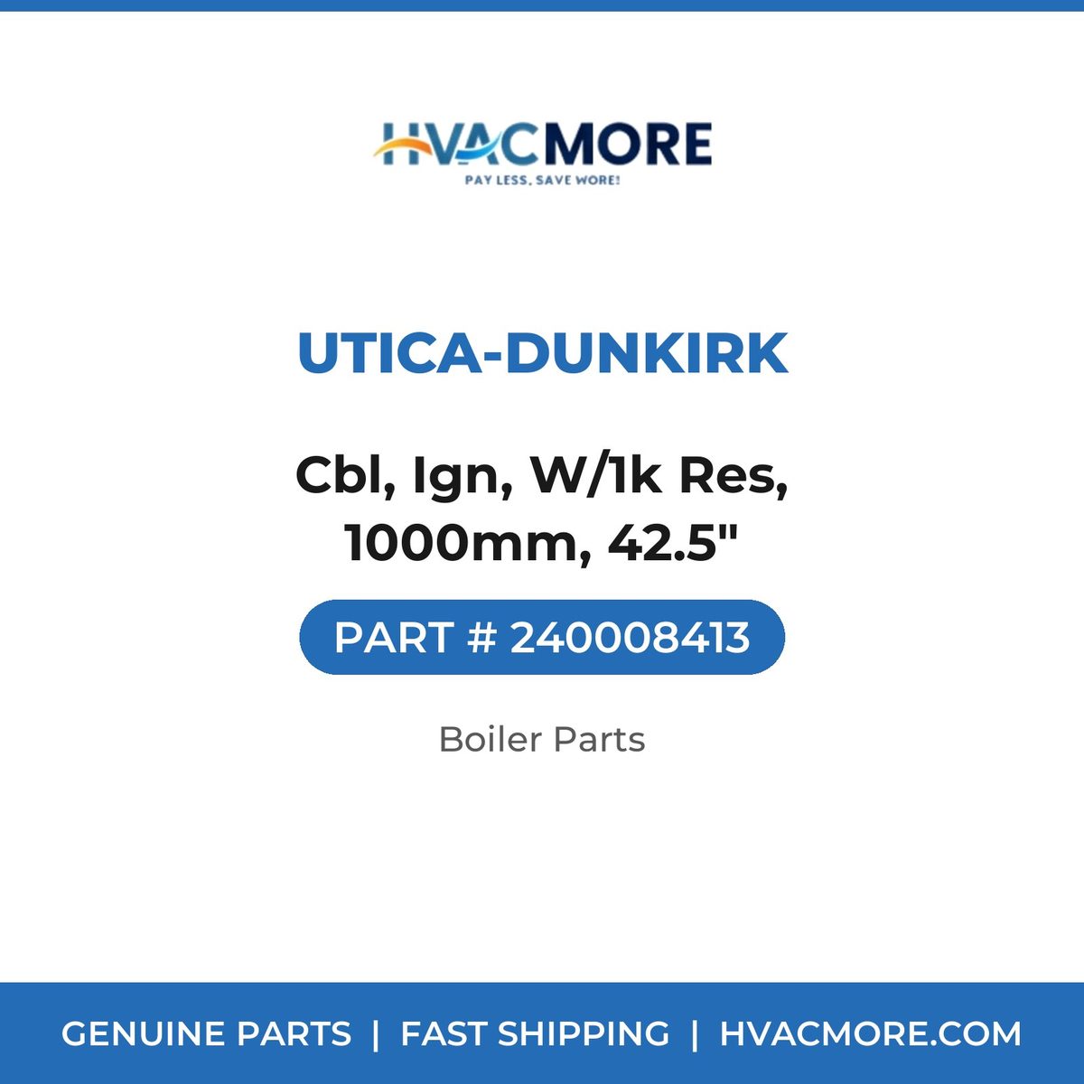 Utica-Dunkirk Cbl, Ign, W/1k Res, 1000mm, 42.5" 240008413