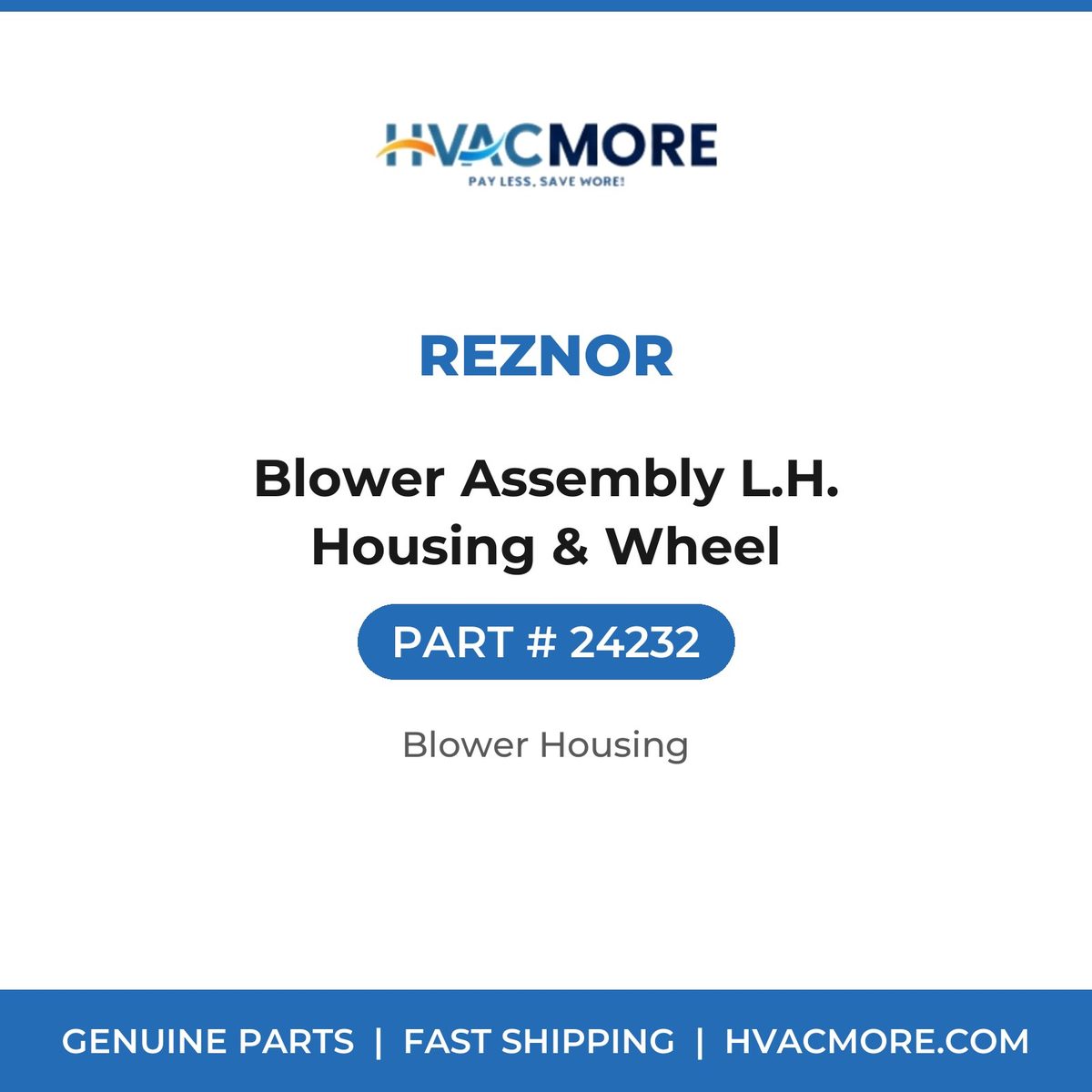 Reznor Blower Assembly L.H. Housing & Wheel 24232