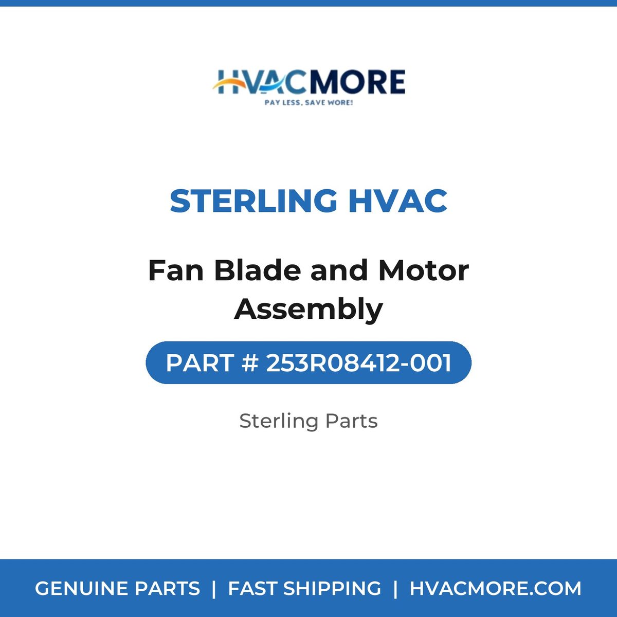 Sterling HVAC Fan Blade and Motor Assembly 253R08412-001