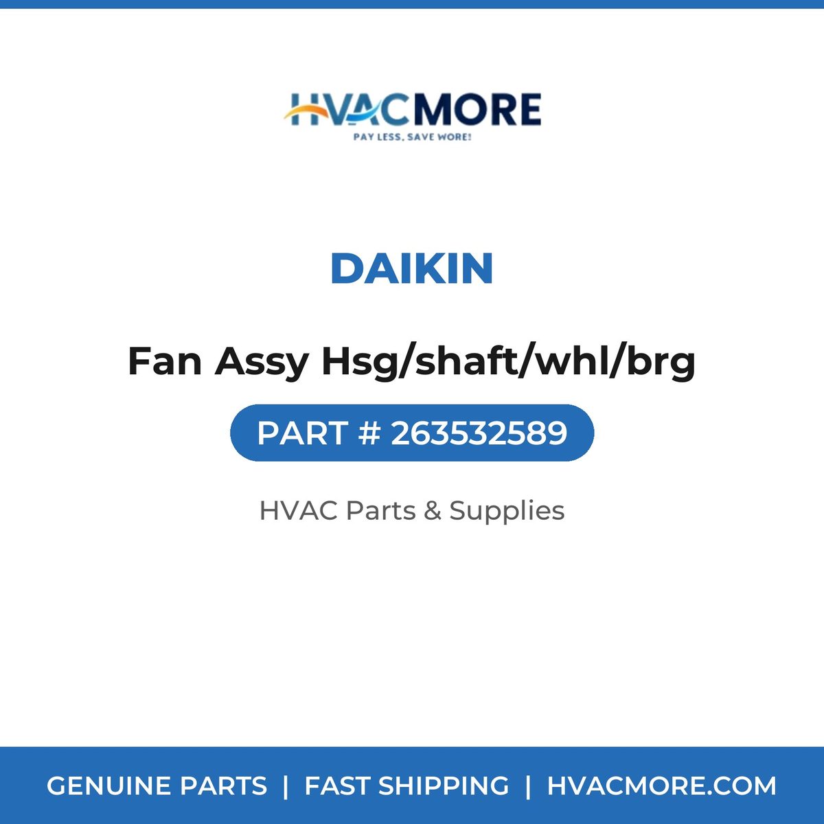 Daikin Fan Assy Hsg/shaft/whl/brg 263532589