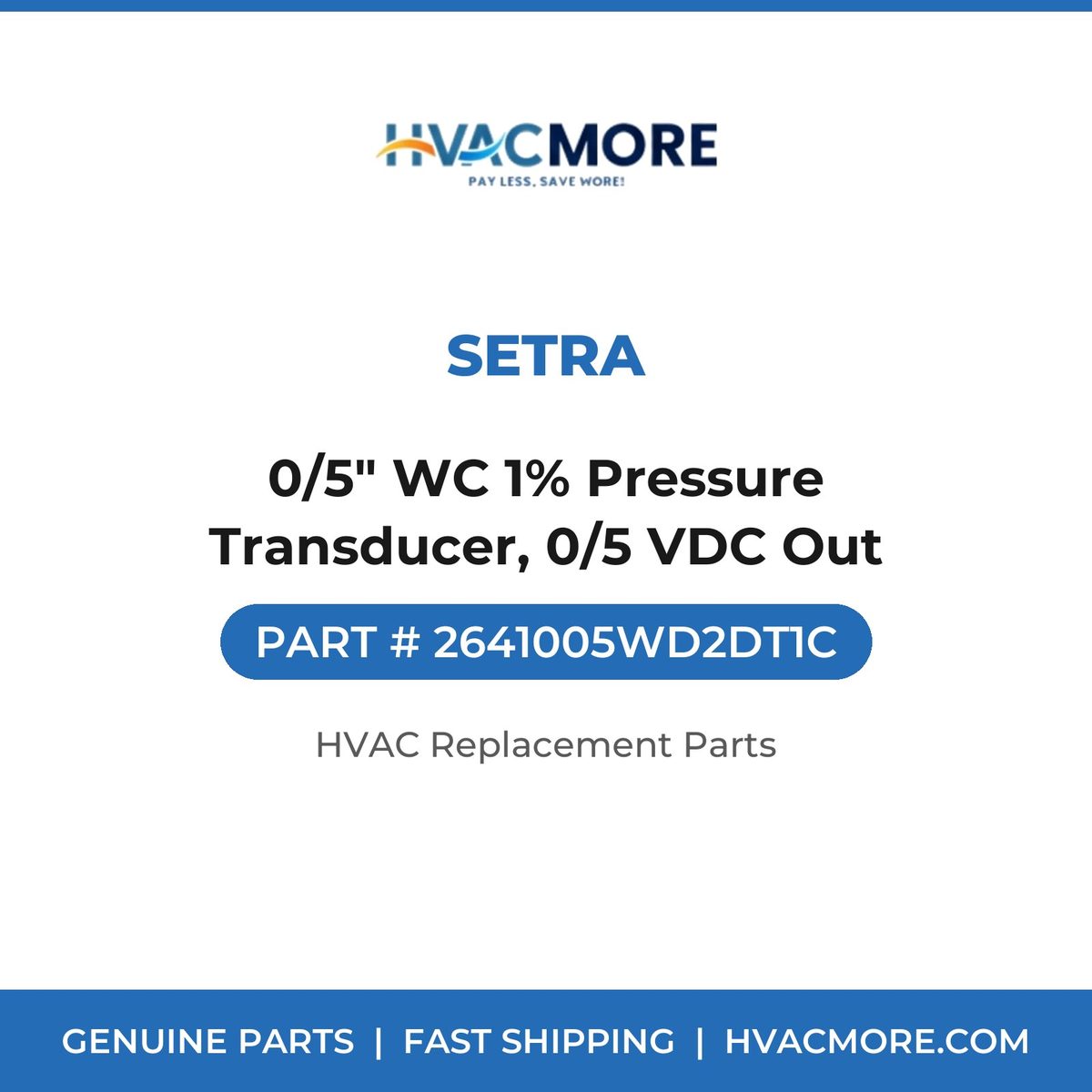 Setra 0/5" WC 1% Pressure Transducer, 0/5 VDC Out 2641005WD2DT1C