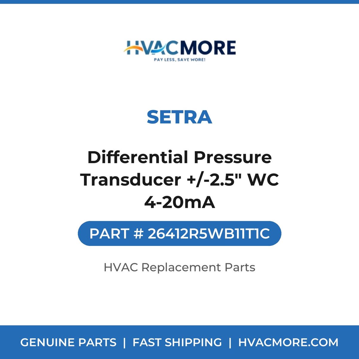 Setra Differential Pressure Transducer +/-2.5" WC 4-20mA 26412R5WB11T1C
