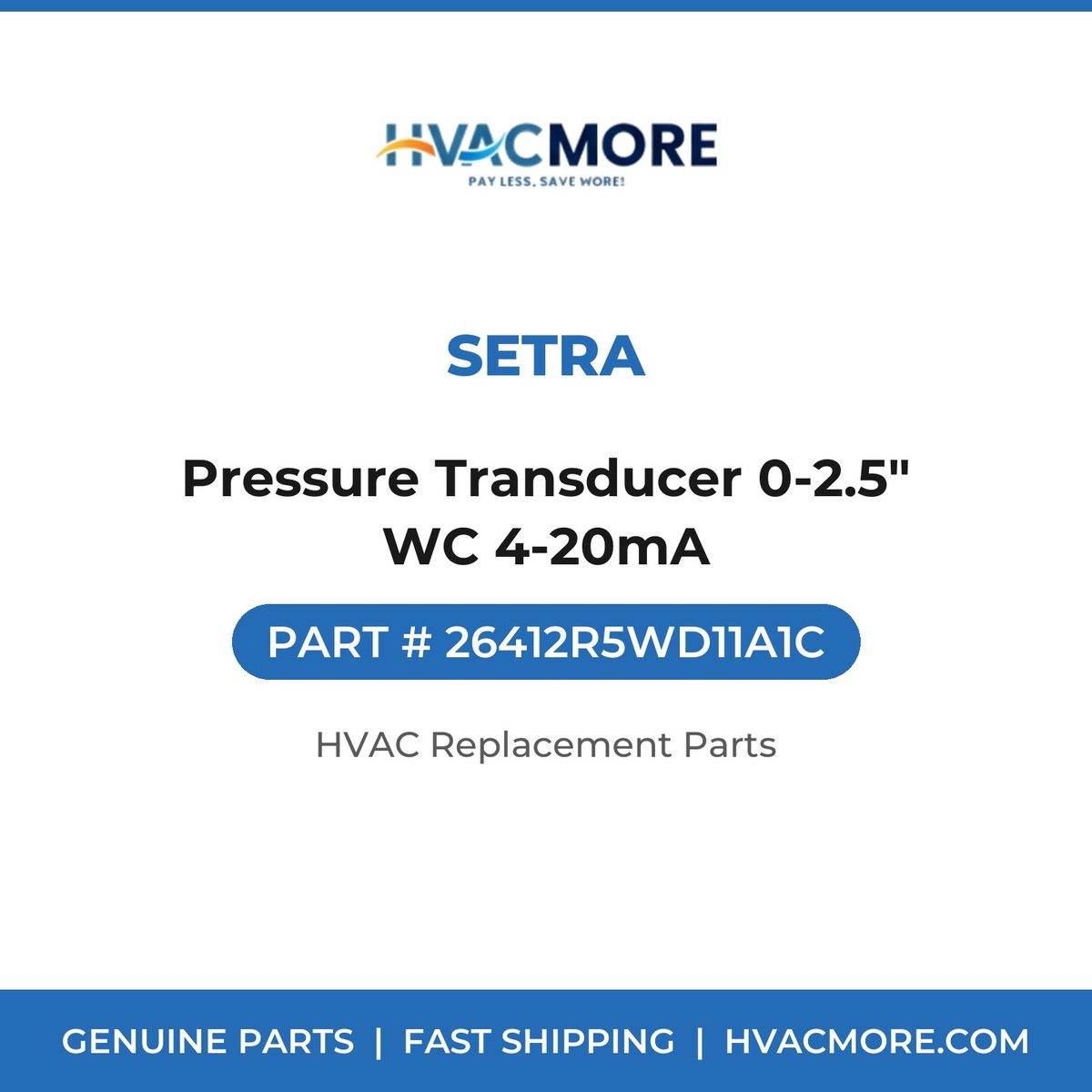 Setra Pressure Transducer 0-2.5" WC 4-20mA 26412R5WD11A1C