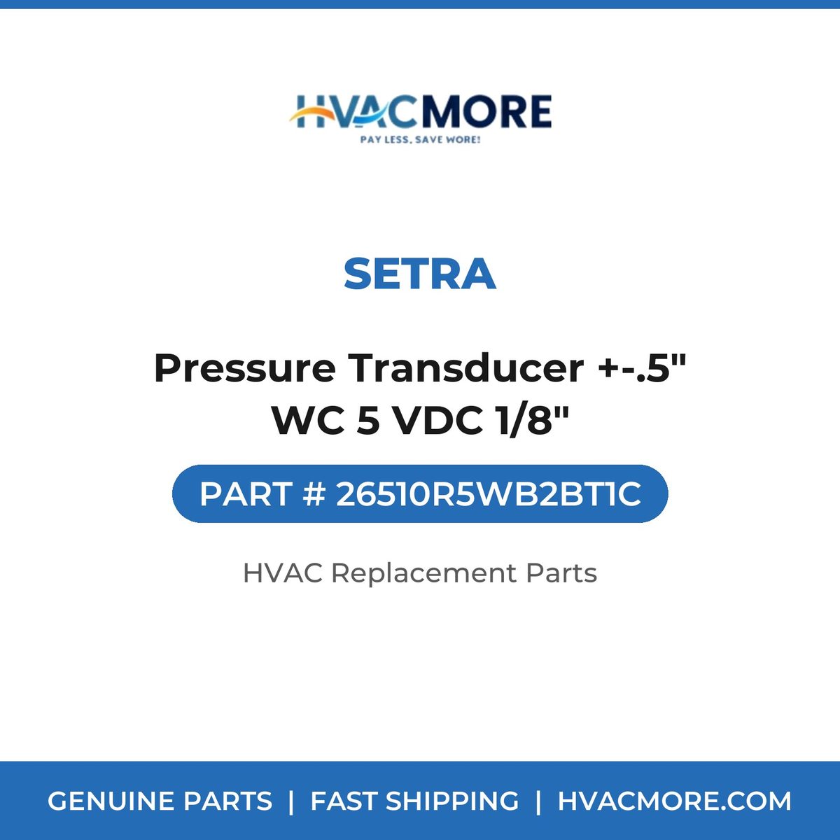 Setra Pressure Transducer +-.5" WC 5 VDC 1/8" 26510R5WB2BT1C