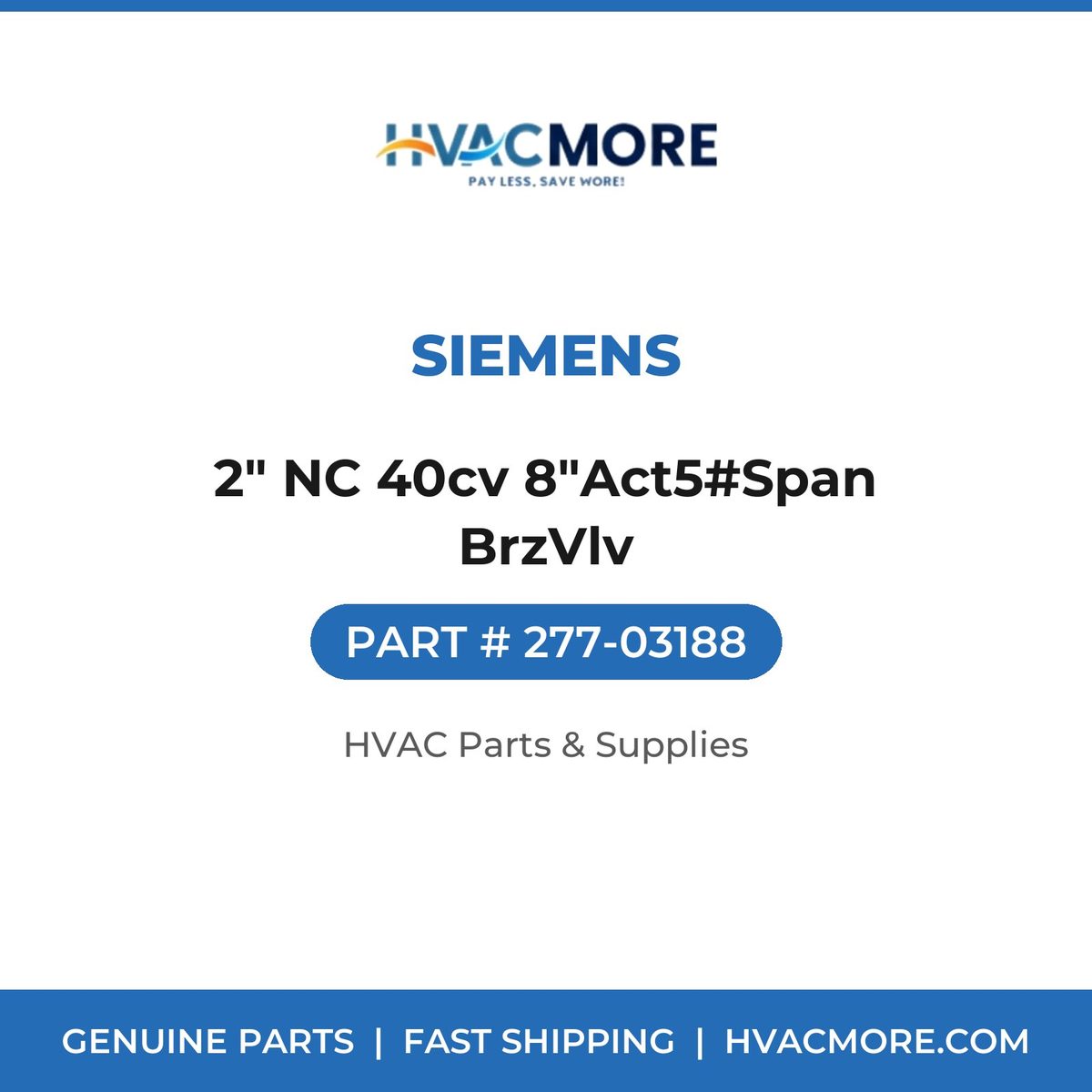 Siemens 2" NC 40cv 8"Act5#Span BrzVlv 277-03188