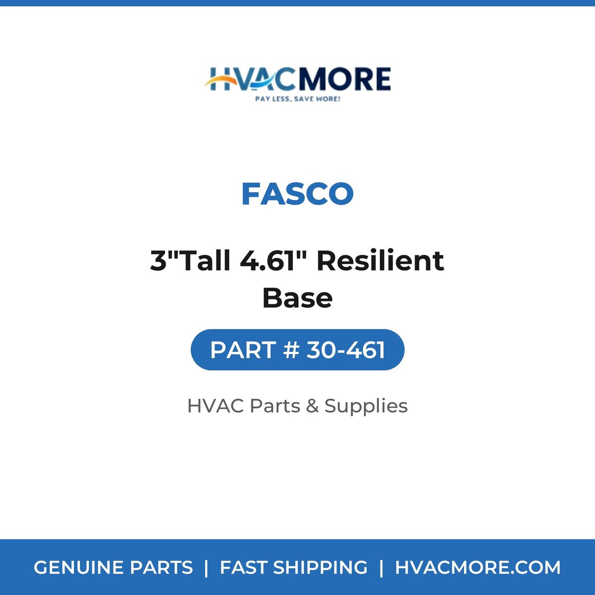 Fasco 3"Tall 4.61" Resilient Base 30-461
