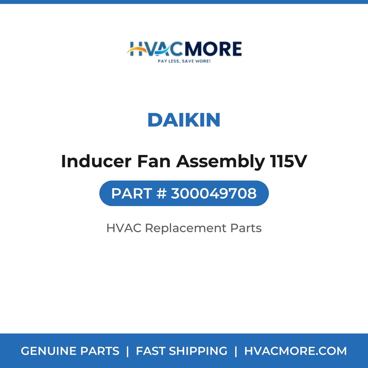 Daikin Inducer Fan Assembly 115V 300049708