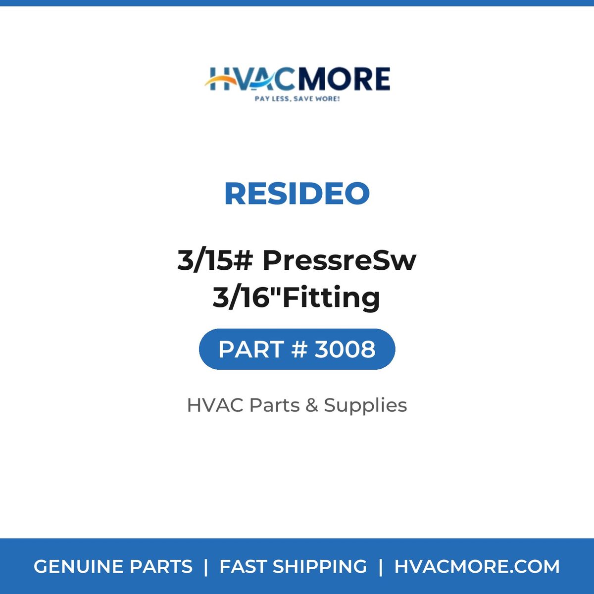 Resideo 3/15# PressreSw 3/16"Fitting 3008