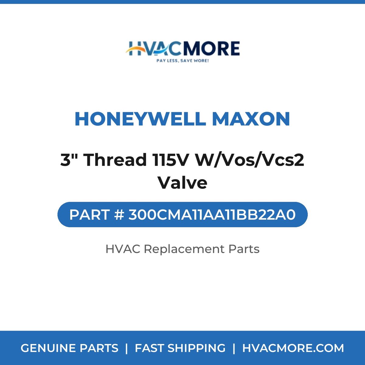 Honeywell Maxon 3" Thread 115V W/Vos/Vcs2 Valve 300CMA11AA11BB22A0