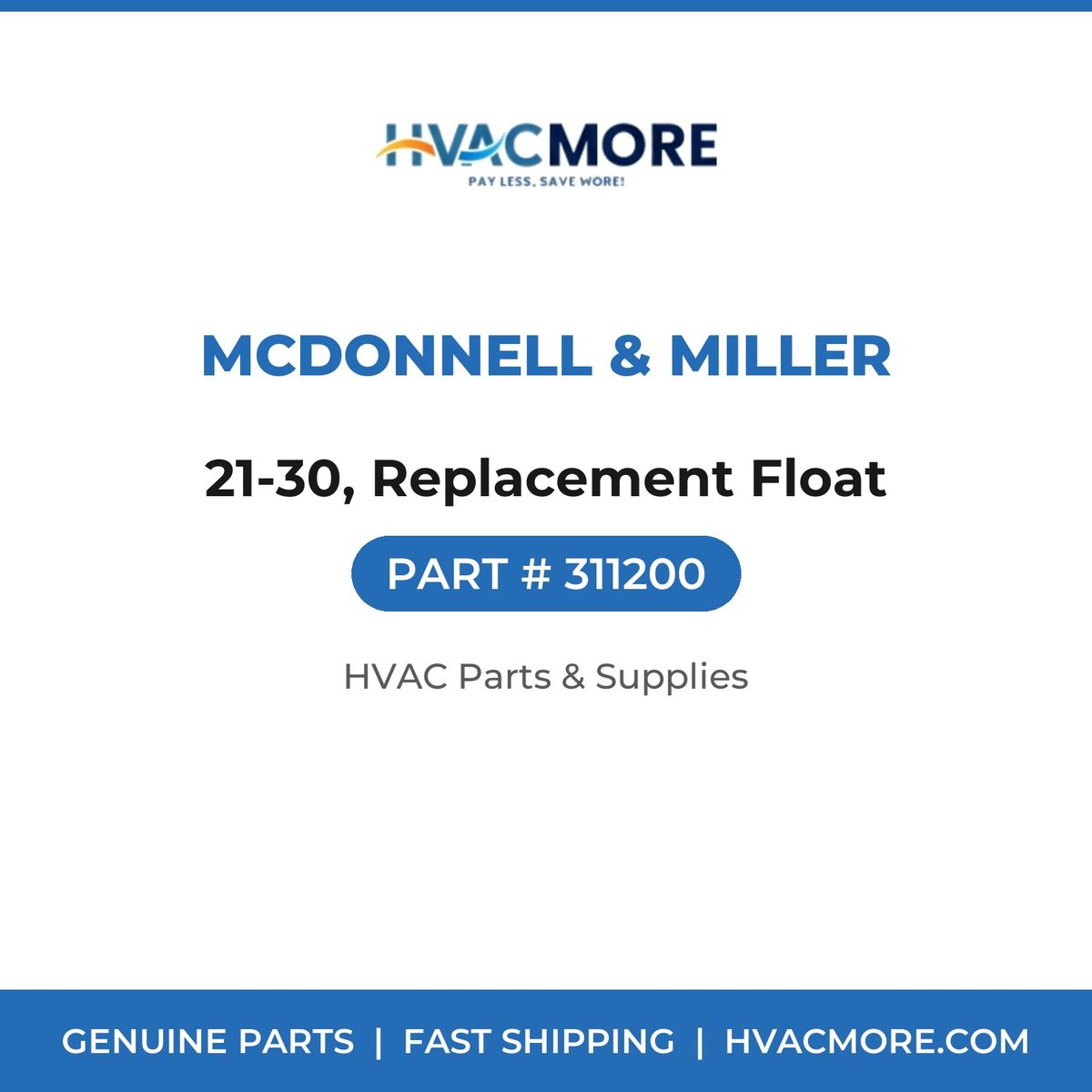 McDonnell & Miller 21-30, Replacement Float 311200