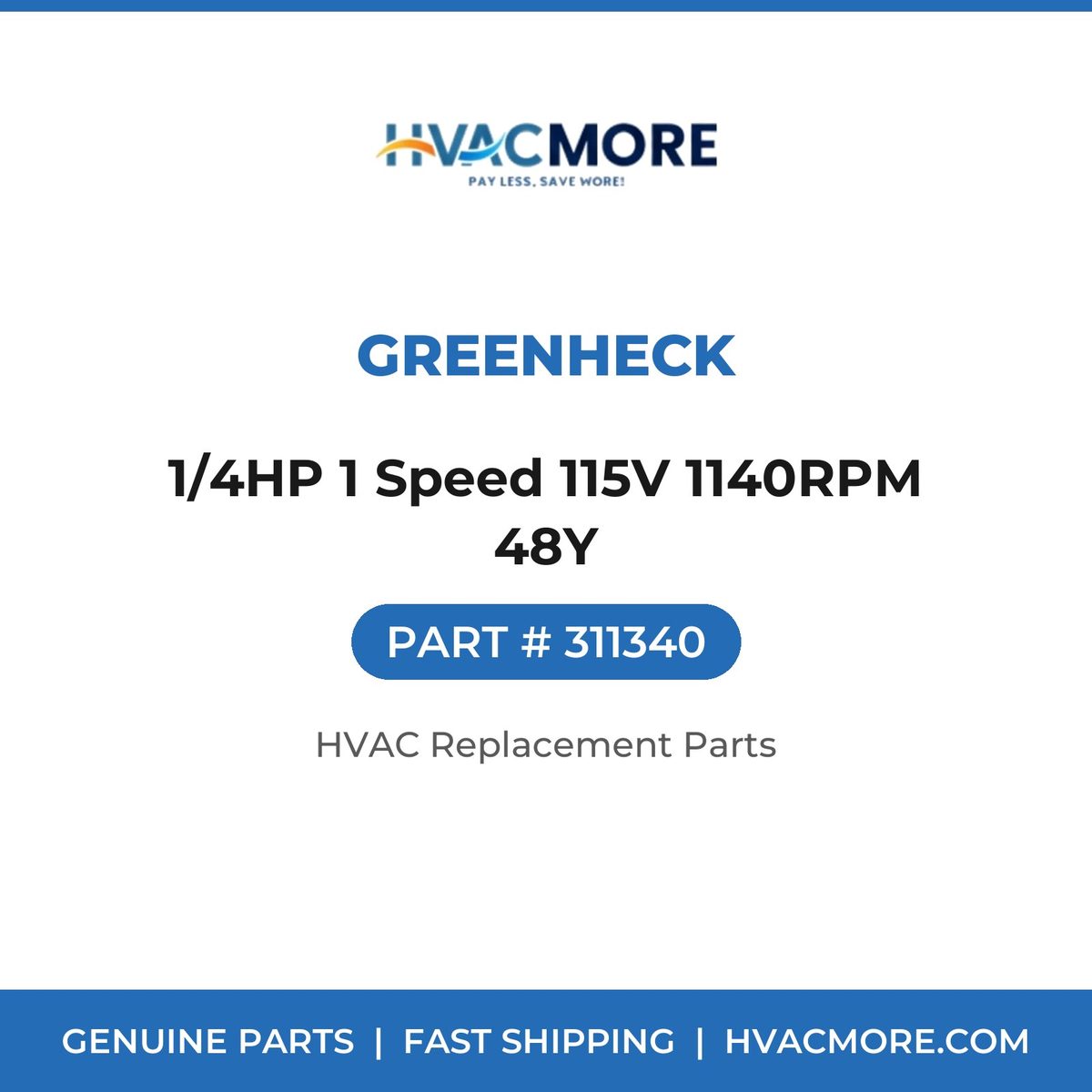 Greenheck 1/4HP 1 Speed 115V 1140RPM 48Y 311340
