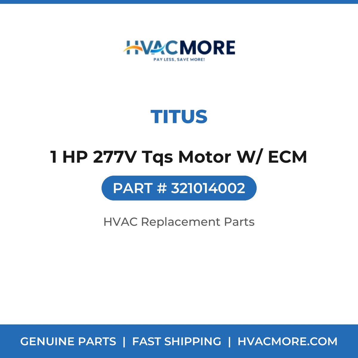 Titus 1 HP 277V Tqs Motor W/ ECM 321014002