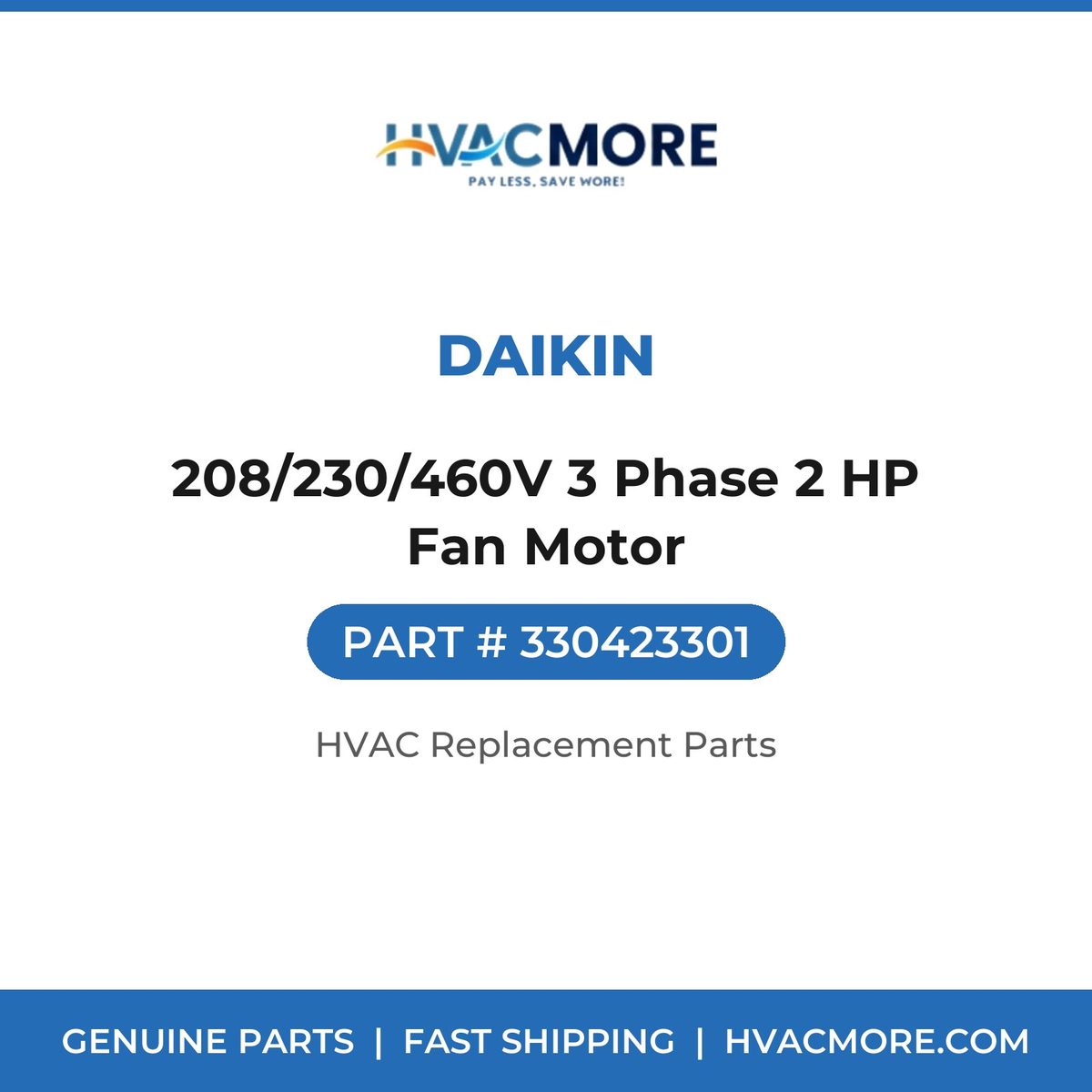 Daikin 208/230/460V 3 Phase 2 HP Fan Motor 330423301