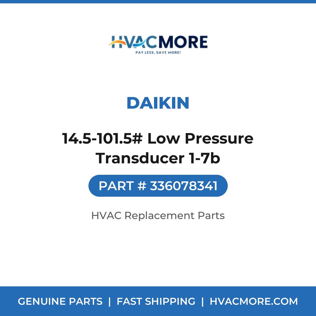Daikin 14.5-101.5# Low Pressure Transducer 1-7b 336078341