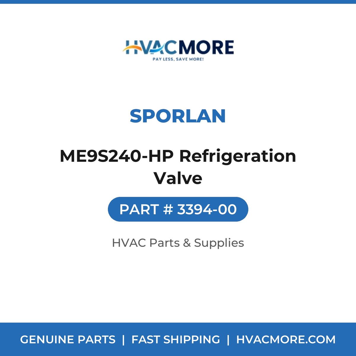 Sporlan ME9S240-HP Refrigeration Valve 3394-00