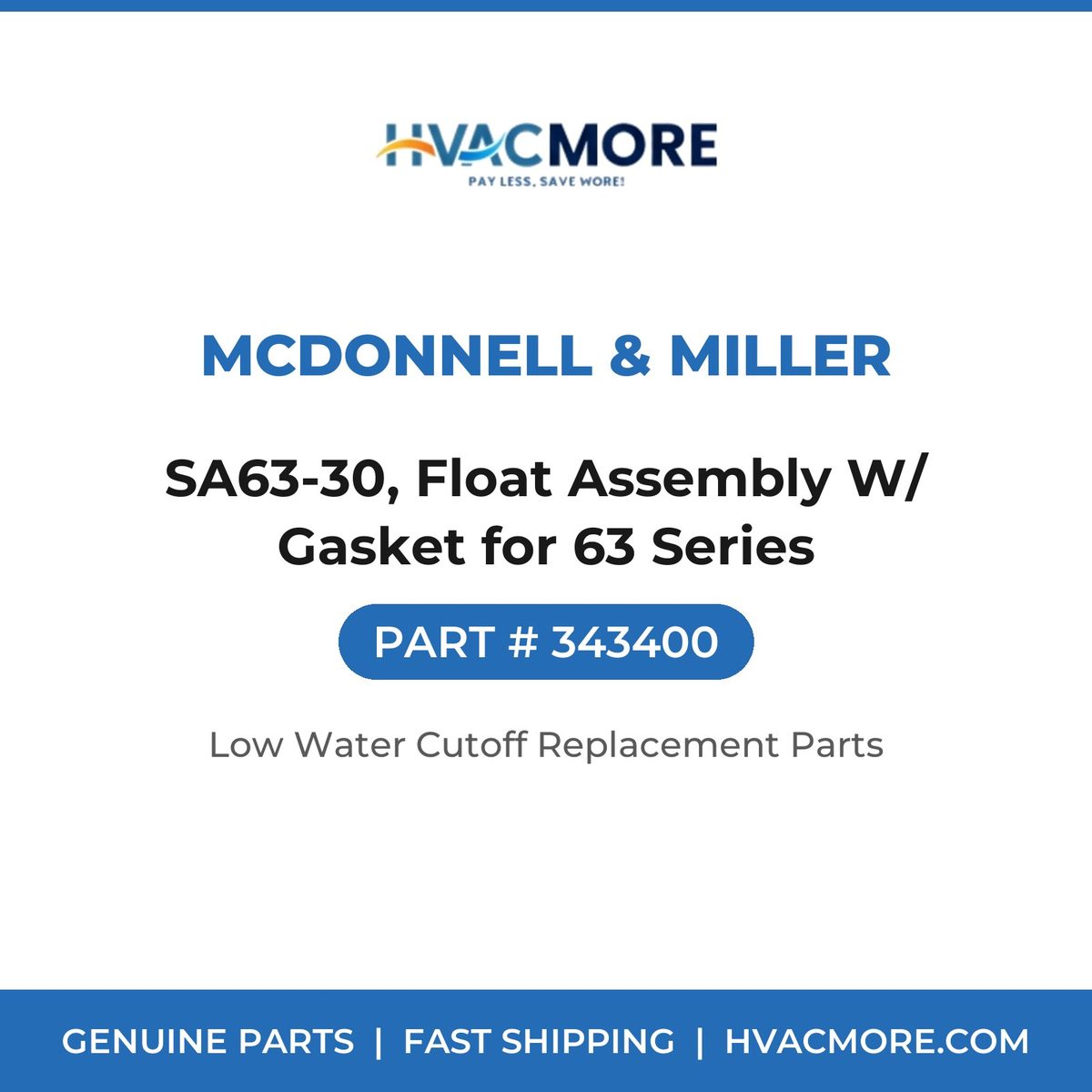 McDonnell & Miller SA63-30, Float Assembly W/ Gasket for 63 Series 343400
