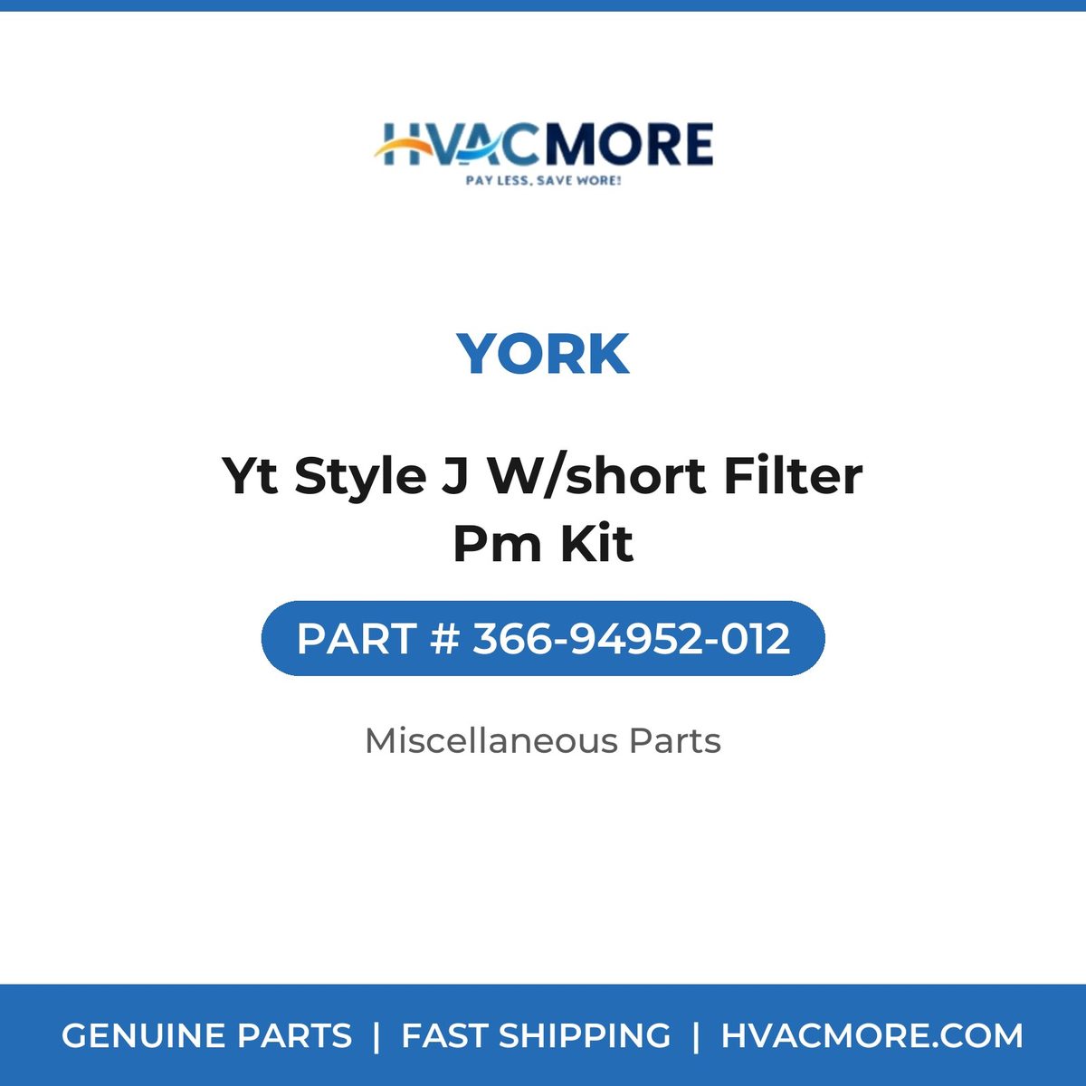 York Yt Style J W/short Filter Pm Kit 366-94952-012